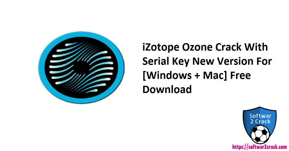 need serial number for izotope ozone 6 os x